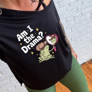 Am I The Drama Frog | Slouchy Tee