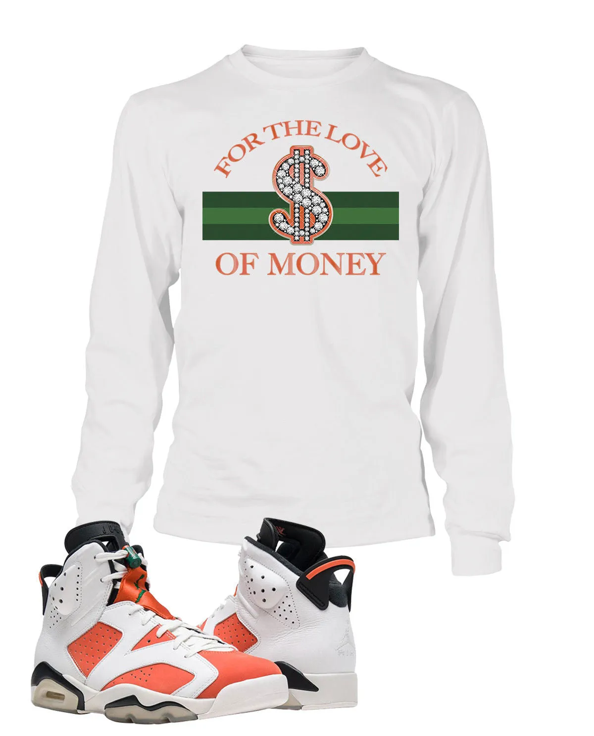 For The Love of Money Graphic T Shirt to Match Retro Air Jordan 6 Gatorade Shoe